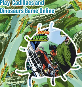 Cadillac dinosaur game